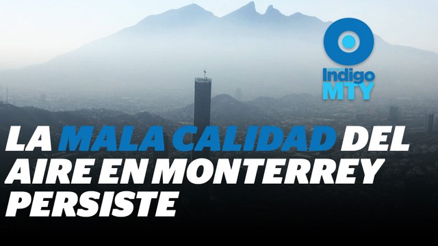 Urge una reforma en política ambiental para Monterrey | Reporte Indigo
