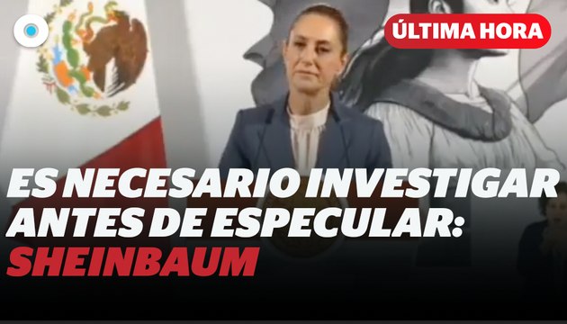 Sheinbaum pide investigar antes de especular sobre hechos en rancho de Teuchitlán I Reporte Indigo