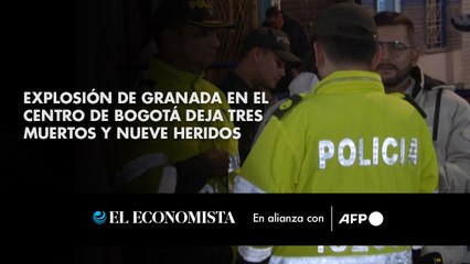 Explosión de granada en el centro de Bogotá deja tres muertos y nueve heridos