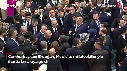 Cumhurbaşkanı Erdoğan, Meclis'te milletvekilleriyle iftarda bir araya geldi
