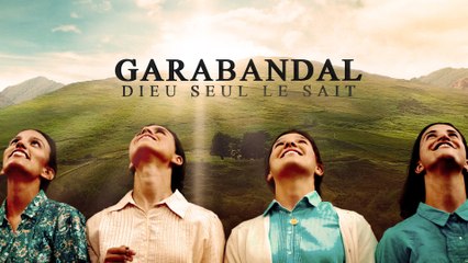 Garabandal, Dieu seul le sait