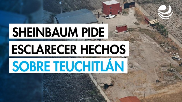 Sheinbaum cree necesario investigar antes de especular sobre hechos en rancho de Teuchitlán