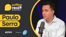 Política Real Podcast: Paulo Serra