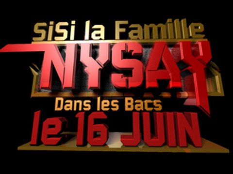 TEASER NYSAY SALIF & EXS NEOCHROME SISI LA FAMILLE 23 JUIN