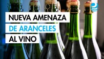 ¿Cómo afectará la nueva amenaza de aranceles de Trump al vino español?