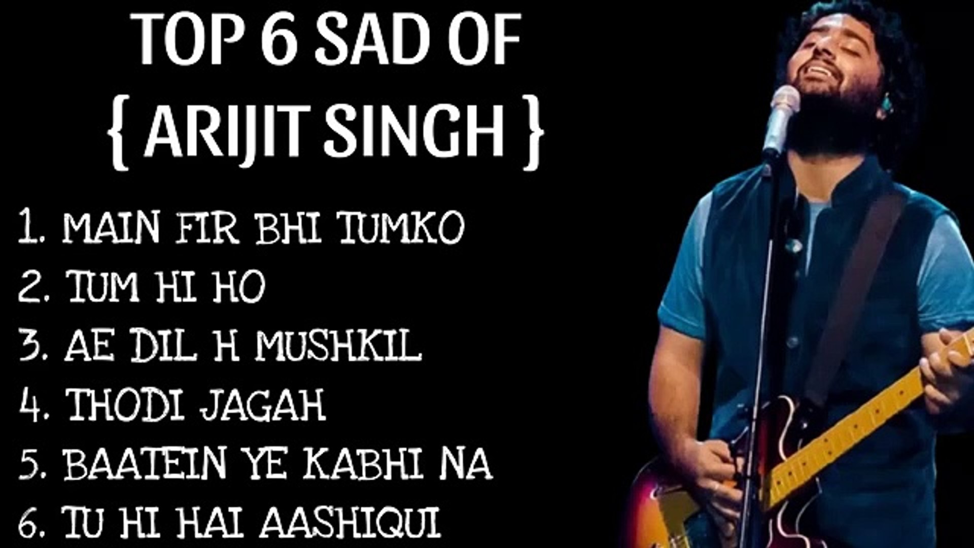 ⁣Top 6 sad songs of Arijit singh | Arijit singh sad songs | sad songs | sad songs list |