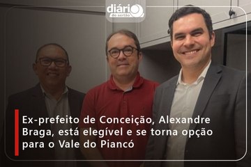 Ex-prefeito de Conceição, Alexandre Braga, está elegível e se torna opção para o Vale do Piancó