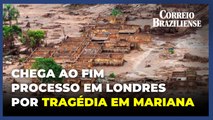 Processo em Londres por tragédia ambiental em Mariana chega ao fim