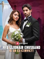 My Billionaire Husband Is An Ex-Convict (2024) - Full Movie