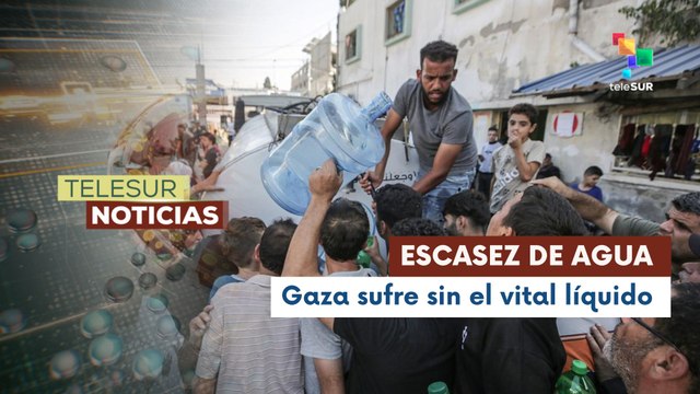 Gaza sufre escasez crítica de agua potable por bombardeos