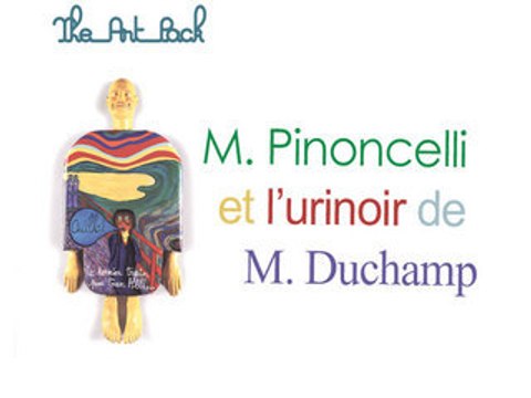 The Art Pack - M. Pinoncelli et l'urinoir de M. Duchamp