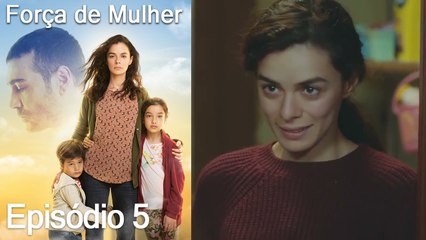Força de Mulher  5. Episódio -  Versão Extra Longa (Dublagem em Português)