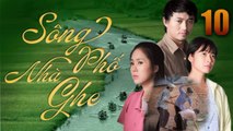 Sông Phố Nhà Ghe - Tập 10 Quý Bình, Lê Phương | Phim Việt Nam 2025 | Phim Tâm Lý Tình Cảm 2025