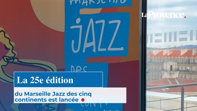 La 25e édition du Marseille Jazz des cinq continents est lancée