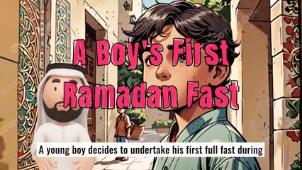 A Boy's First Ramadan Fast