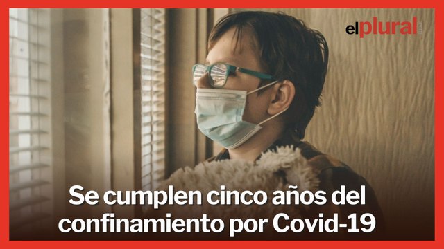 Se cumplen cinco años del confinamiento por Covid-19 en España
