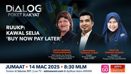 Dialog Poket Rakyat: RUUKP:  Kawal selia ‘Buy now pay later’