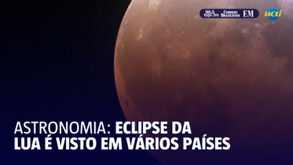 Eclipse lunar é visto em várias parte do mundo