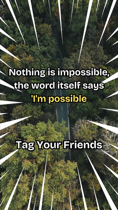 Nothing is impossible, the word itself says 'I'm possible #travel #motivational #nature #viral #trending #dailymotion