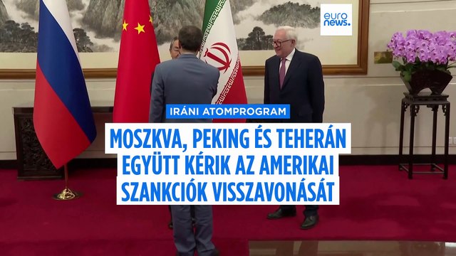 Kína és Oroszország az Irán elleni nukleáris szankciók megszüntetésére szólít fel
