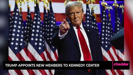 Trump Appoints New Members to Kennedy Center Board