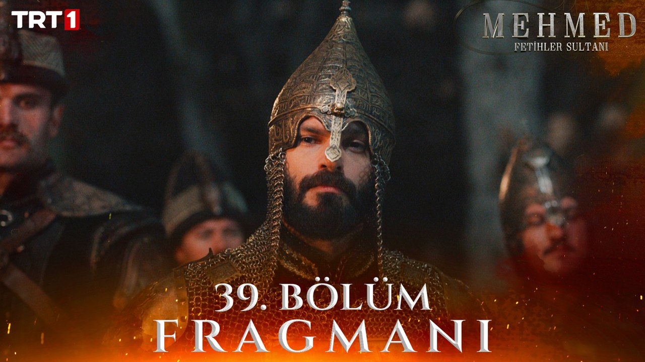 Mehmed Fetihler Sultanı 39. Bölüm Fragmanı