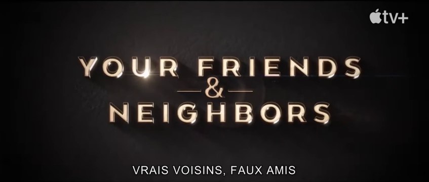 VRAIS VOISINS, FAUX AMIS (2025) Bande Annonce VF - HD