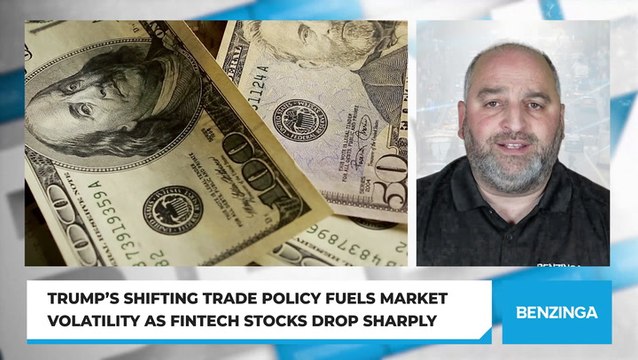 Trump’s Shifting Trade Policy Fuels Market Volatility As Fintech Stocks Drop Sharply