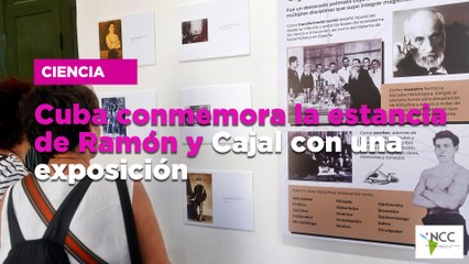 Cuba conmemora la estancia de Ramón y Cajal con una exposición