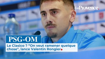 PSG-OM : "On n'y va pas pour faire le dos rond, on veut ramener quelque chose", lance Rongier
