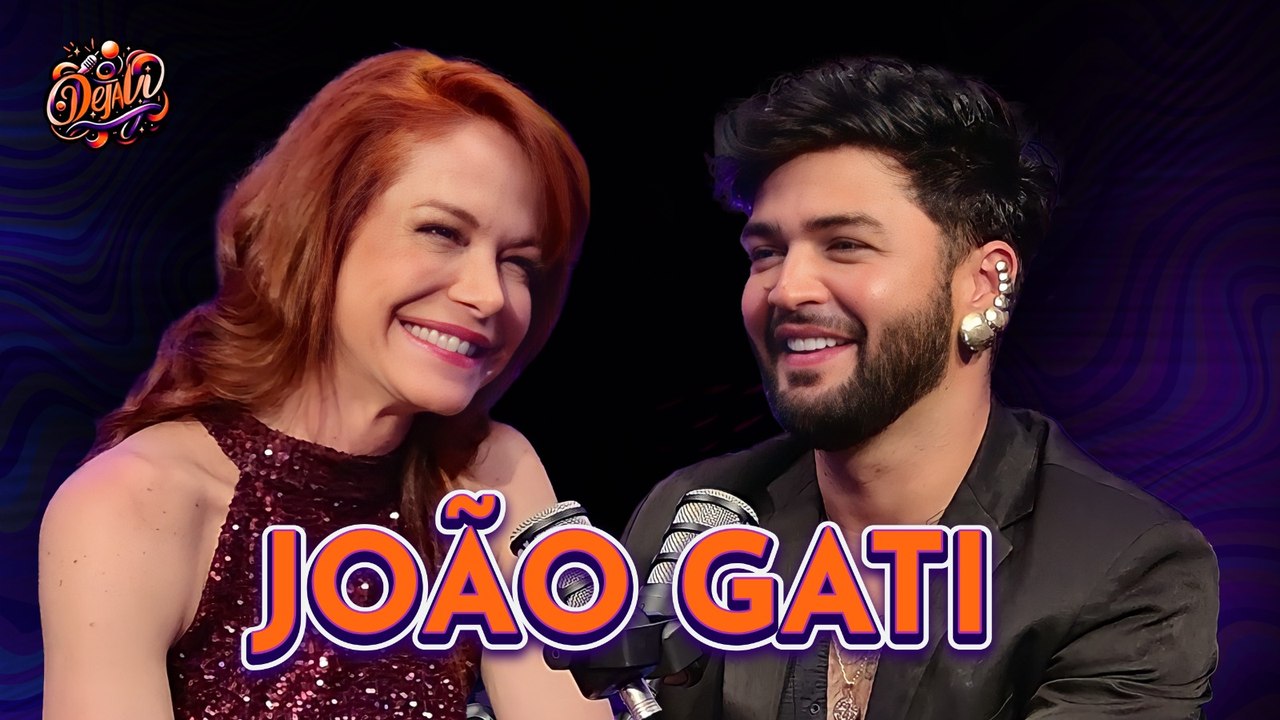 Joao Gati é o entrevistado de Babi Xavier no Dejavi Podcast