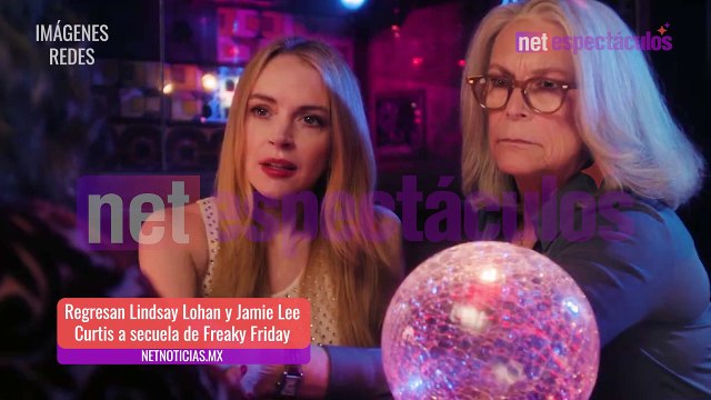 Lindsay Lohan y Jamie Lee Curtis regresan a la secuela de Freaky Friday