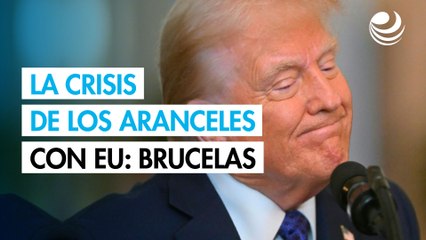 Bruselas ve mucho trabajo por delante acerca de crisis arancelaria