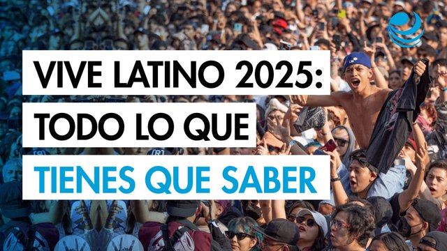 Vive Latino 2025: Horarios de los dos días, actividades y todo lo que debes saber