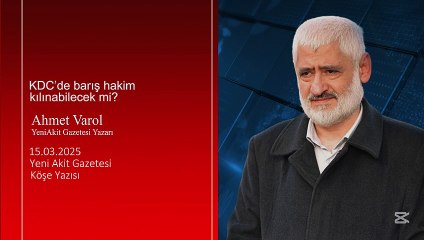 Ahmet Varol: KDC’de barış hakim kılınabilecek mi?