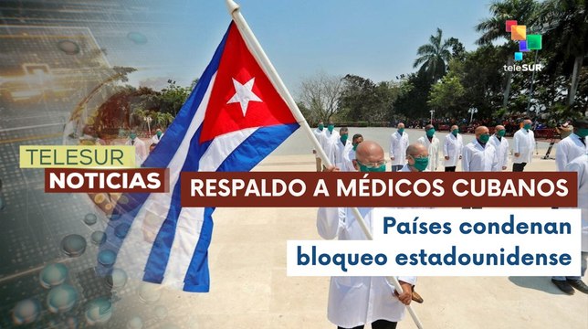 Diversos países rechazan medidas estadounidense contra médicos cubanos
