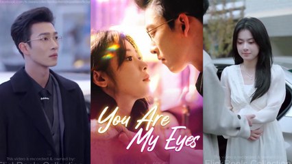 You Are My Eyes - Emotional Chinese Drama with English Subtitles 🎬