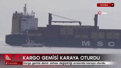 İstanbul'da kargo gemisi karaya oturdu