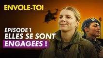 ENVOLE-TOI : 5 femmes dans l’armée de l’Air et de l’Espace - Épisode 1 : S’engager