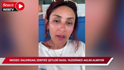Melek Mosso: Toplum önündeki kadınlara bu şekilde saldırgan, edepsiz şeyleri nasıl yazıyorsunuz