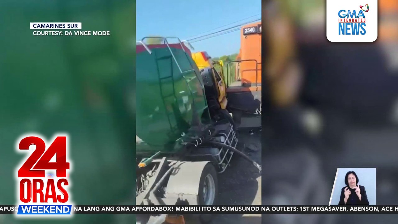 Gas tanker, bumangga sa bagon ng PNR sa Camarines Sur; nagdulot ng matinding pagbigat ng trapiko | 24 Oras Weekend