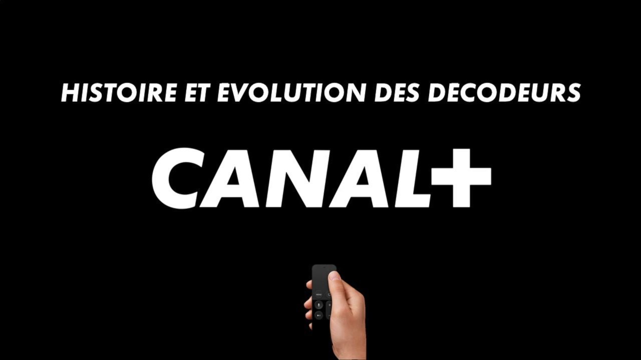 Histoire et évolution des décodeurs CANAL+ (1984-2020)