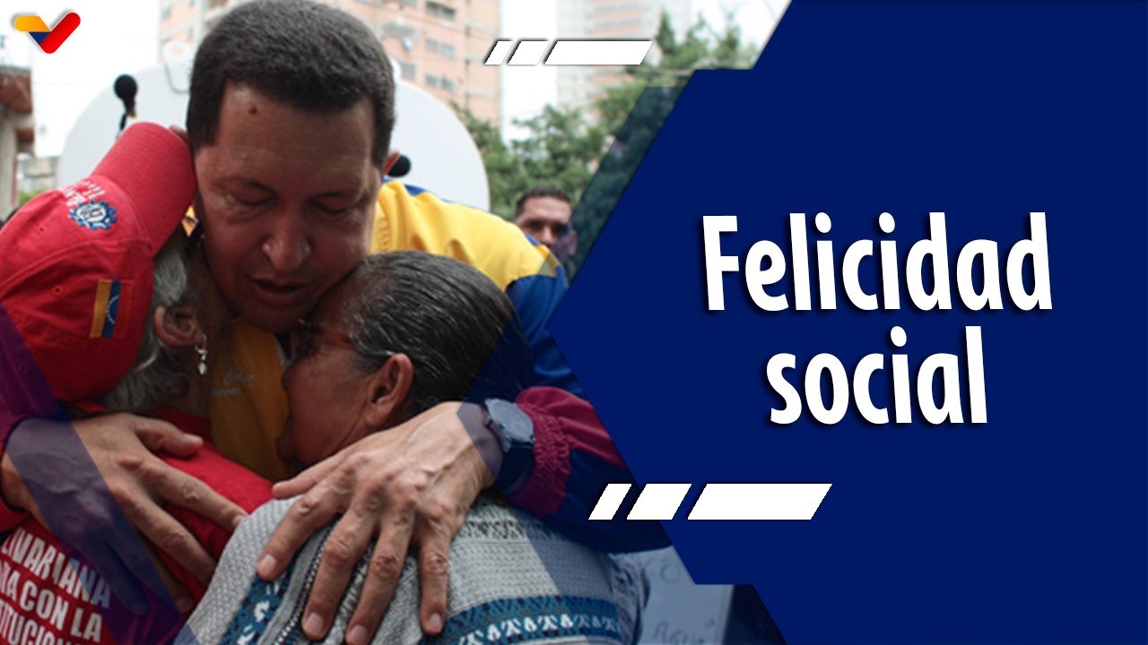 Chávez Siempre Chávez | La mayor suma de felicidad: un pensamiento socialista y revolucionario