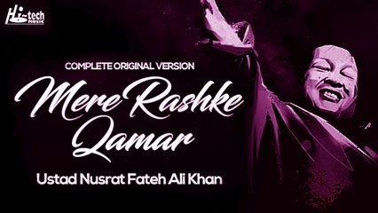 Mere Rashke Qamar (Complete Original Version) - Ustad Nusrat Fateh Ali Khan 🎶
