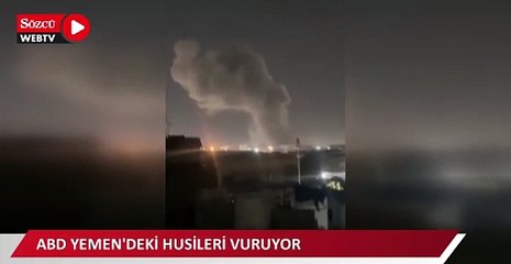 ABD Yemen'deki Husileri vuruyor