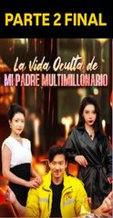 LA VIDA OCULTA DE MI PADRE MULTIMILLONARIO PARTE 2