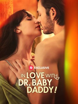 In Love with Dr. Baby Daddy!  (2024) - Full Movie