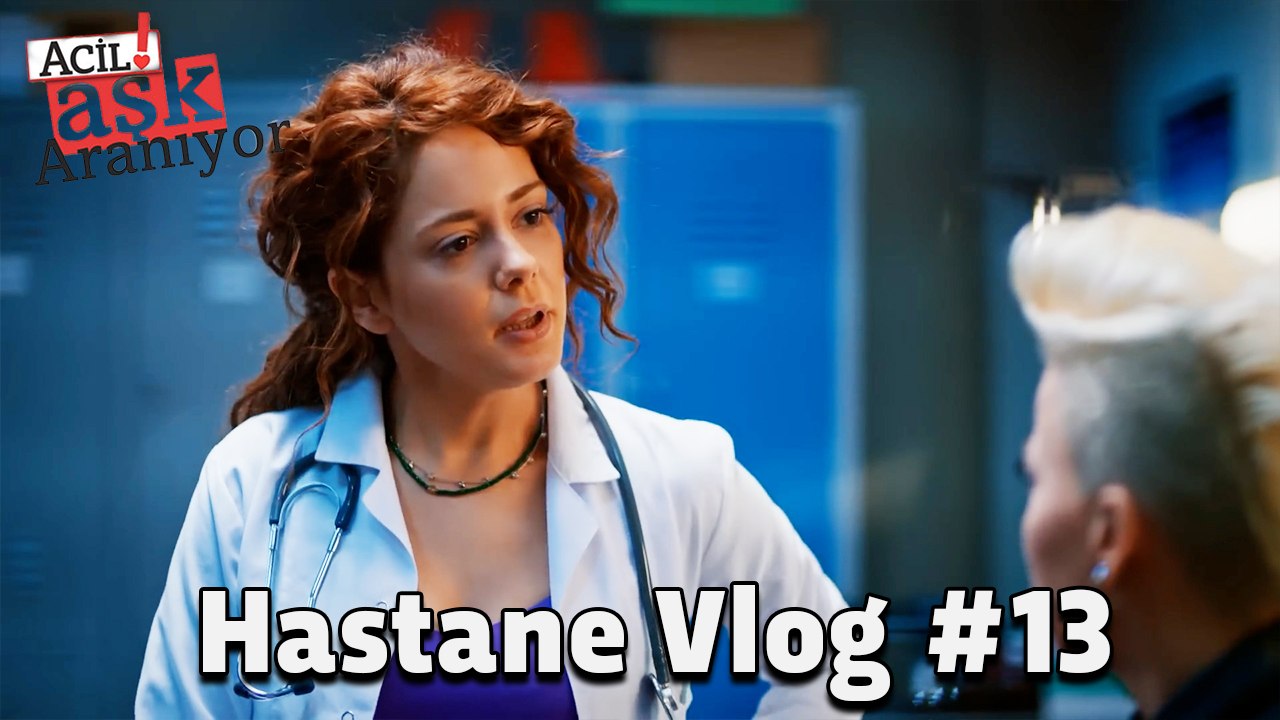 Baştan Sona Hastane VLOG  #13