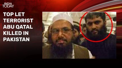 LeT terrorist and Hafiz Saeed’s close aide Abu Qatal killed in Pakistan