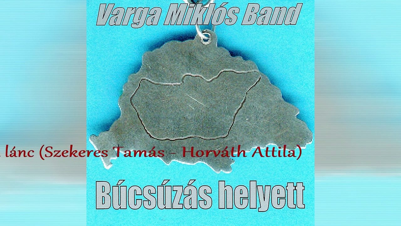 Varga Miklós Band ¦ A lánc